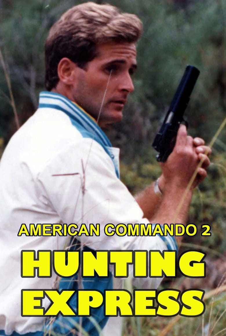 Poster of American Commando 2 — Hunting Express