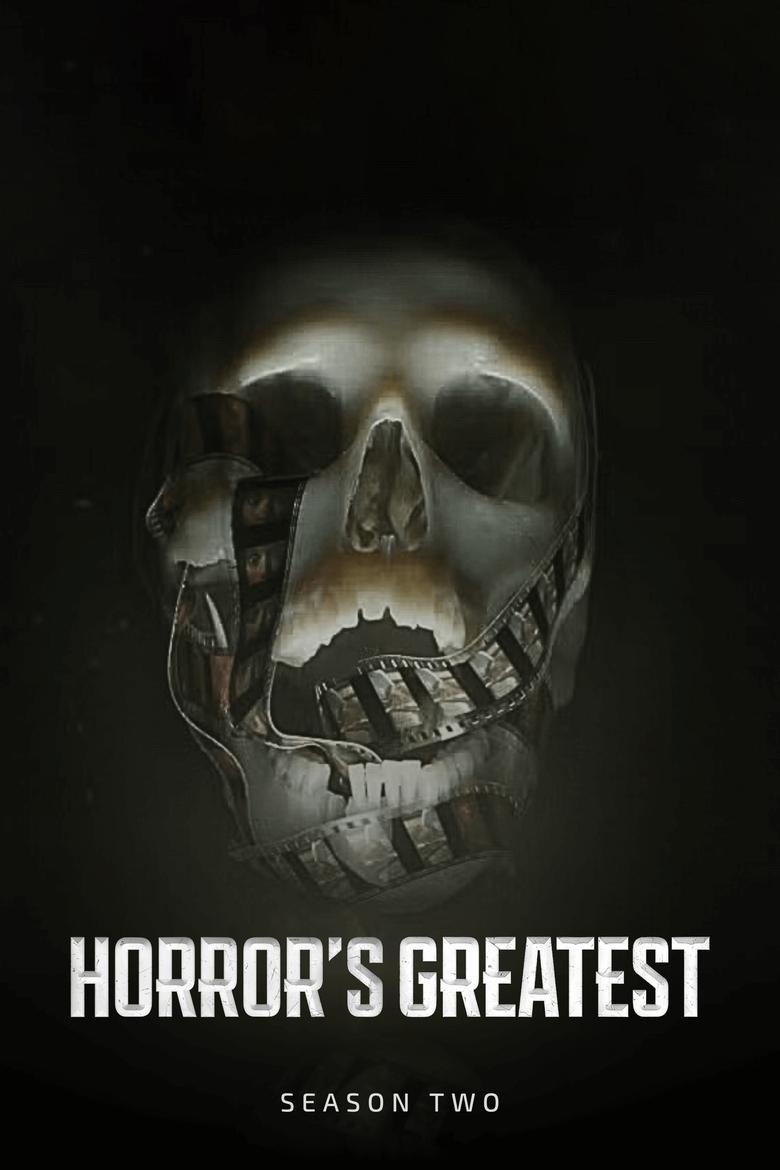 Poster of Episodes in Horror's Greatest - Season 2 - Season 2