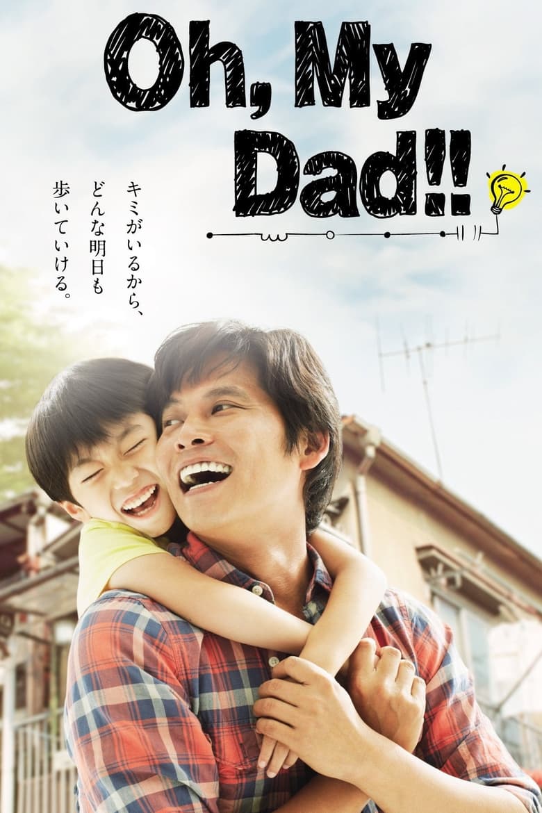 Poster of Cast and Crew in Oh My Dad!! - Season 1 - Episode 7 - Episode 7