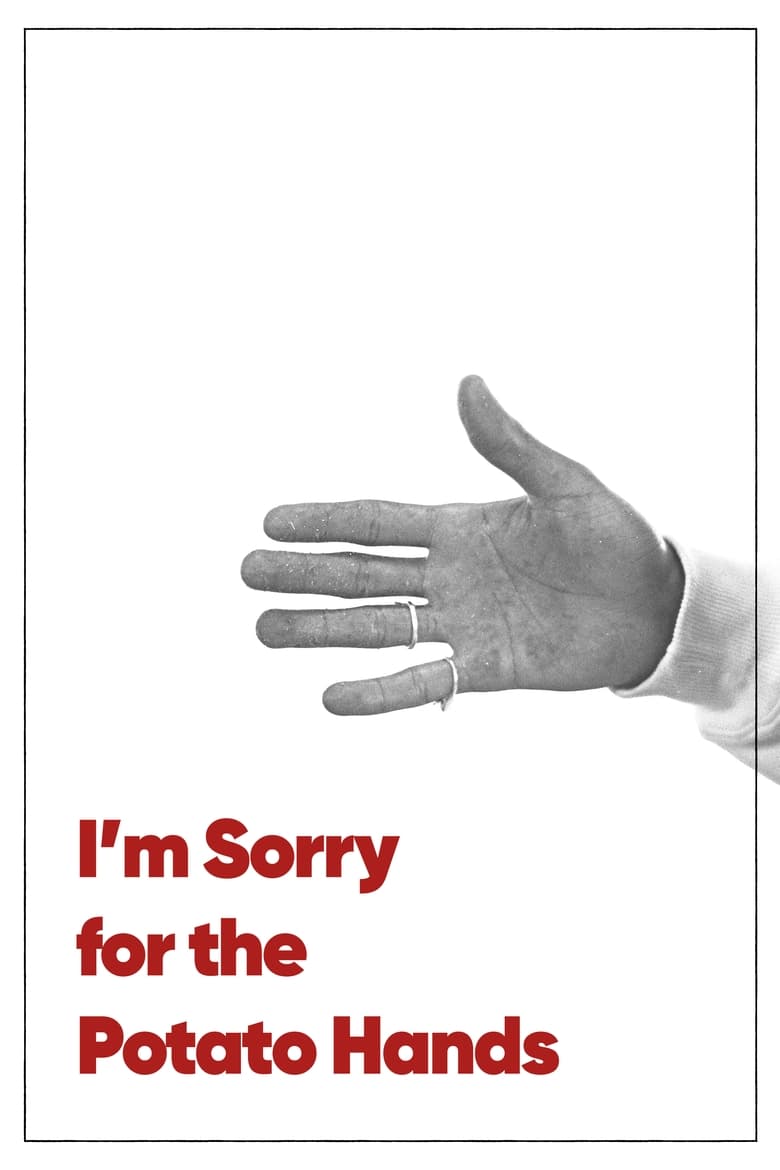 Poster of I'm Sorry for the Potato Hands