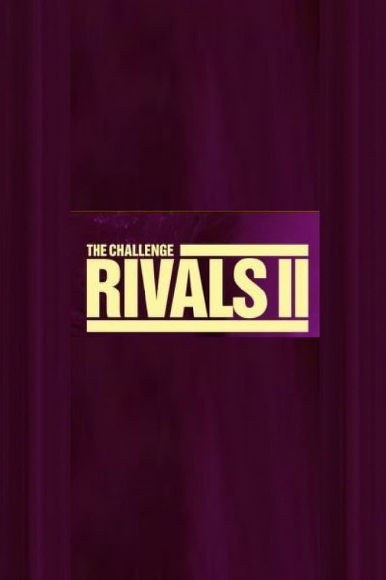 Poster of Episodes in The Challenge - Rivals 2 - Rivals 2