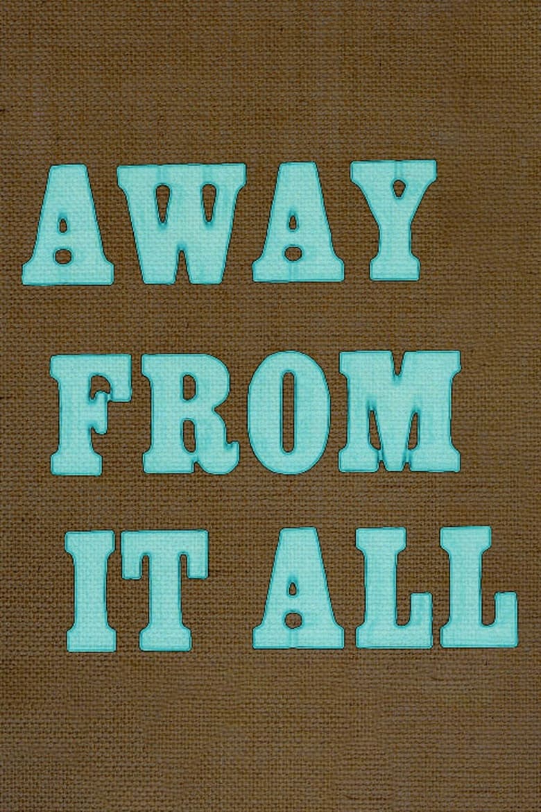 Poster of Away from It All