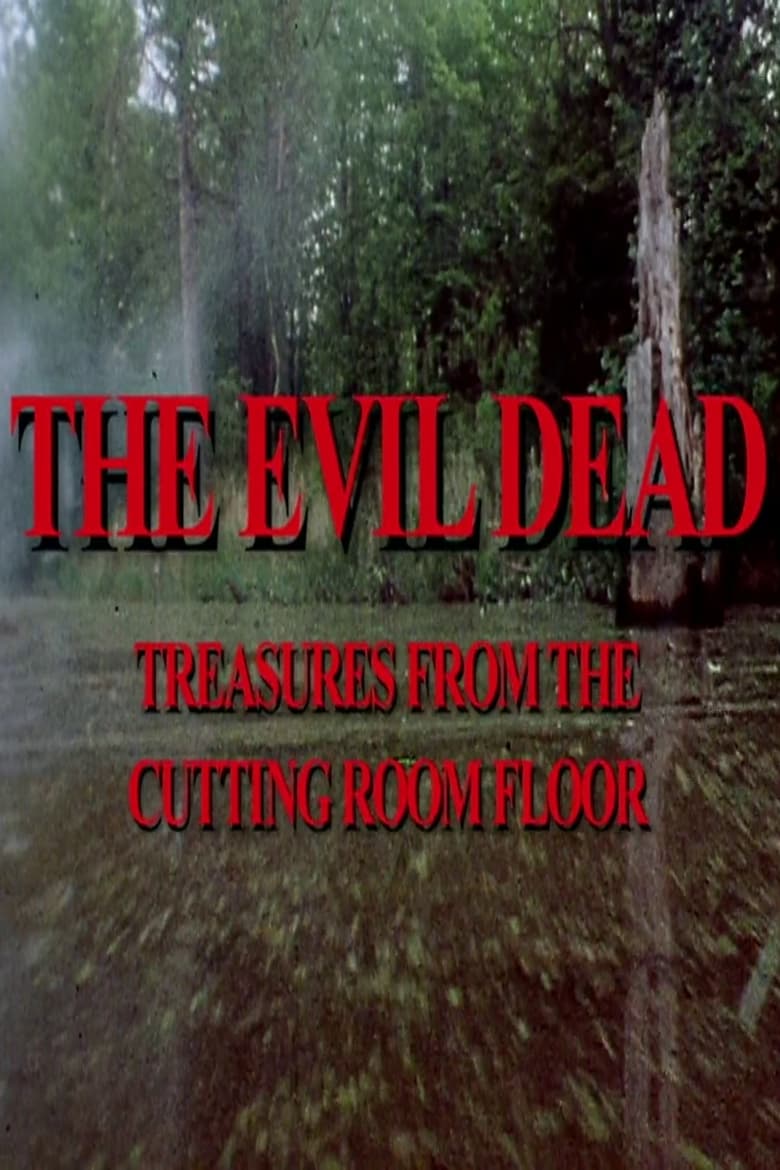 Poster of The Evil Dead: Treasures from the Cutting Room Floor