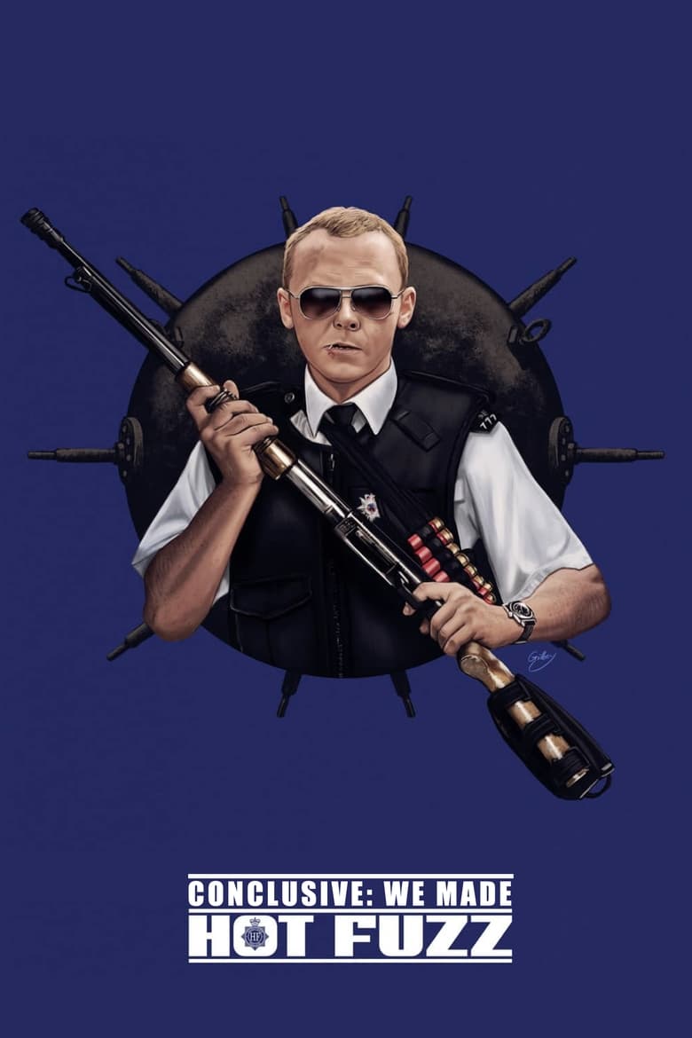 Poster of Conclusive: We Made Hot Fuzz