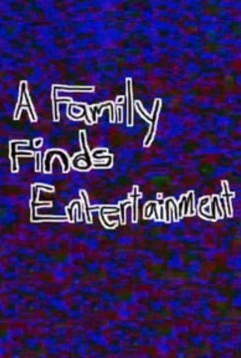 Poster of A Family Finds Entertainment