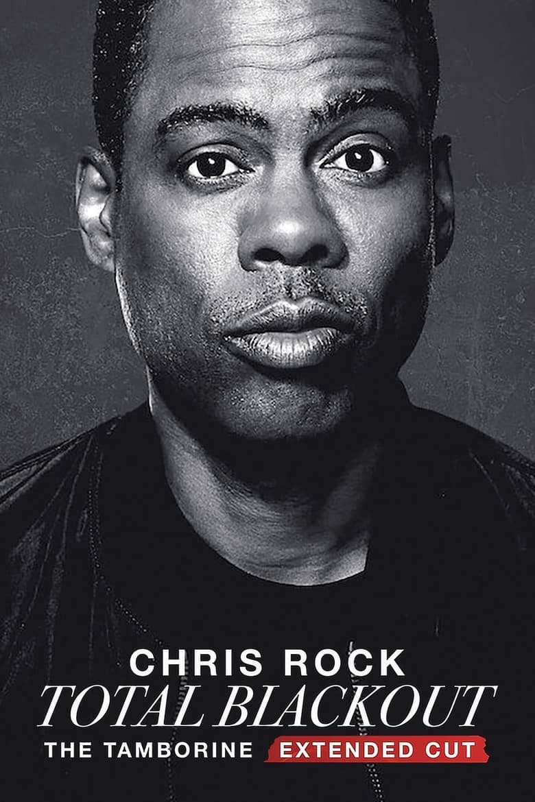 Poster of Chris Rock Total Blackout: The Tamborine Extended Cut