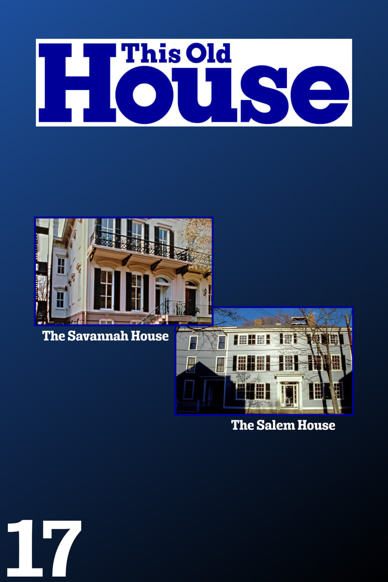 Poster of Episodes in This Old House - Season 17 - Season 17