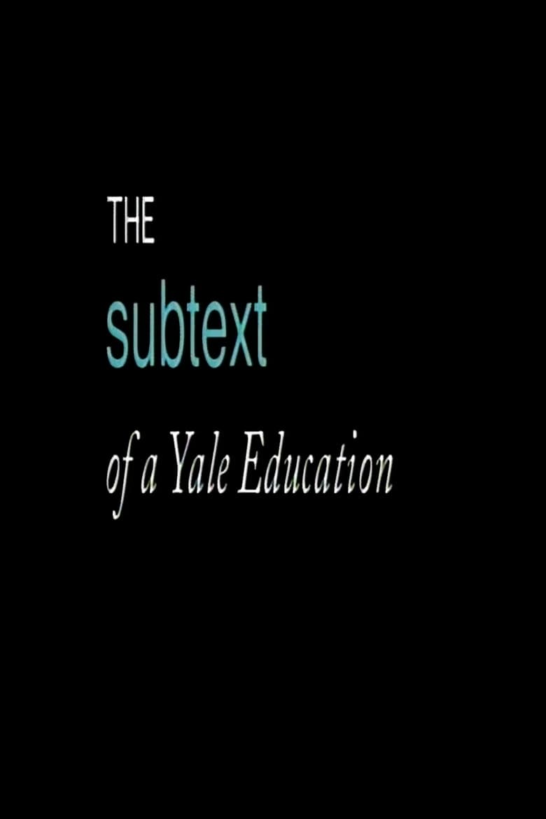 Poster of The Subtext of a Yale Education