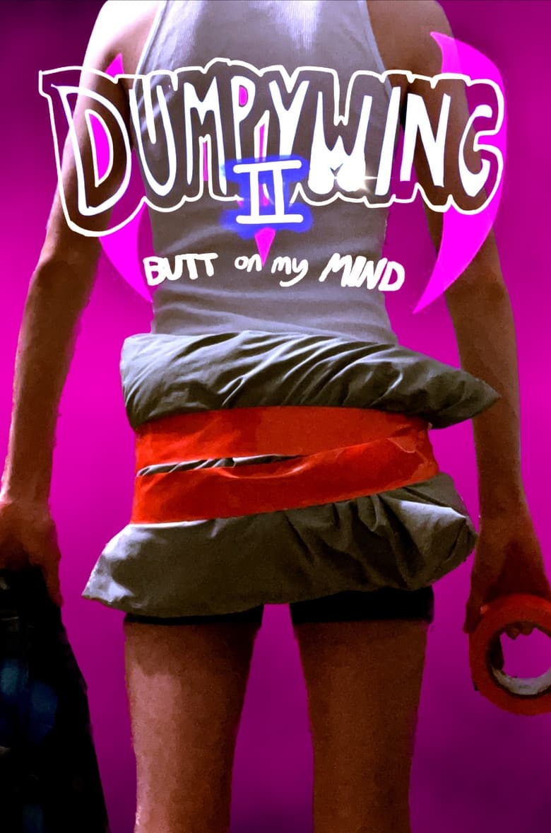 Poster of Dumpywing 2: Butt on My Mind