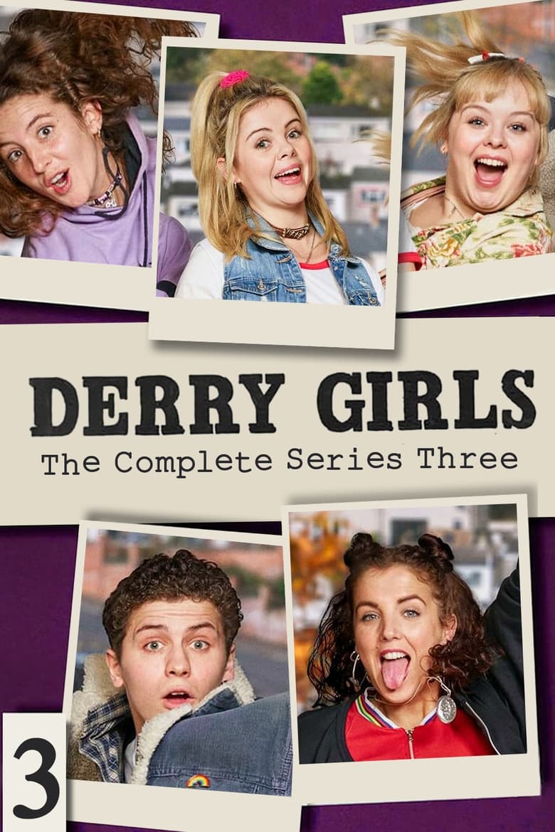 Poster of Episodes in Derry Girls - Series 3 - Series 3