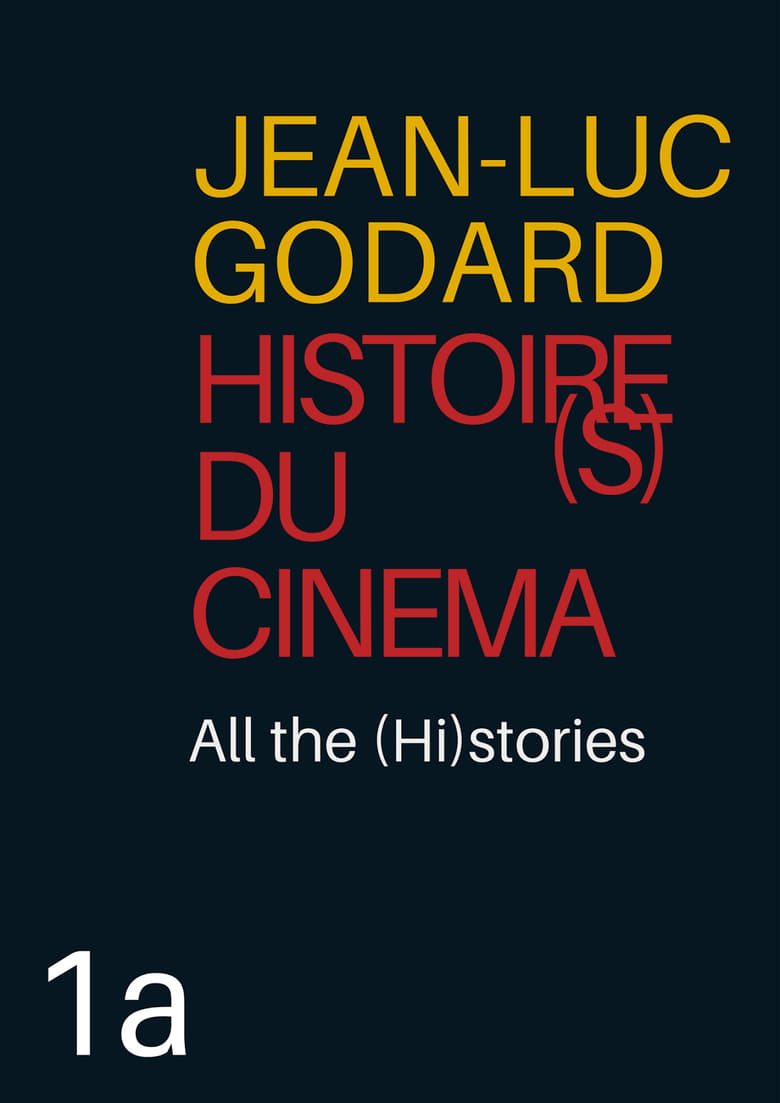 Poster of Histoire(s) du Cinéma 1a: All the (Hi)stories