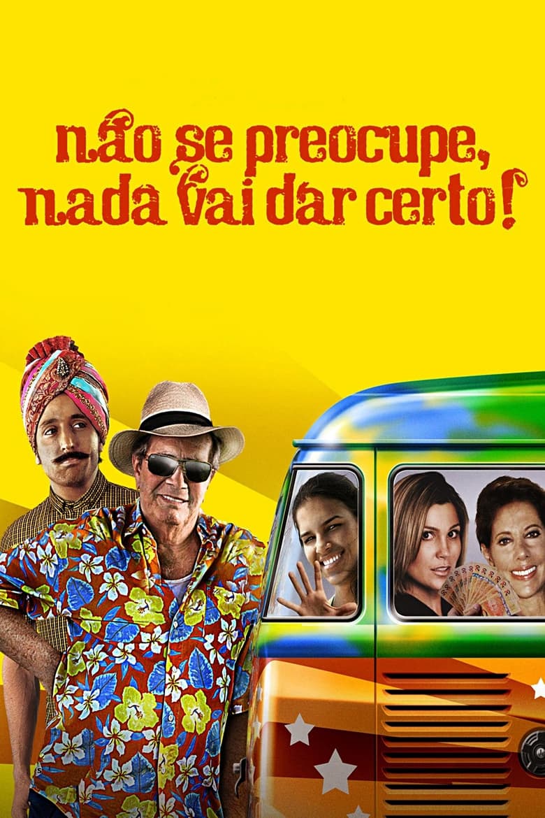 Poster of Não Se Preocupe, Nada Vai Dar Certo!