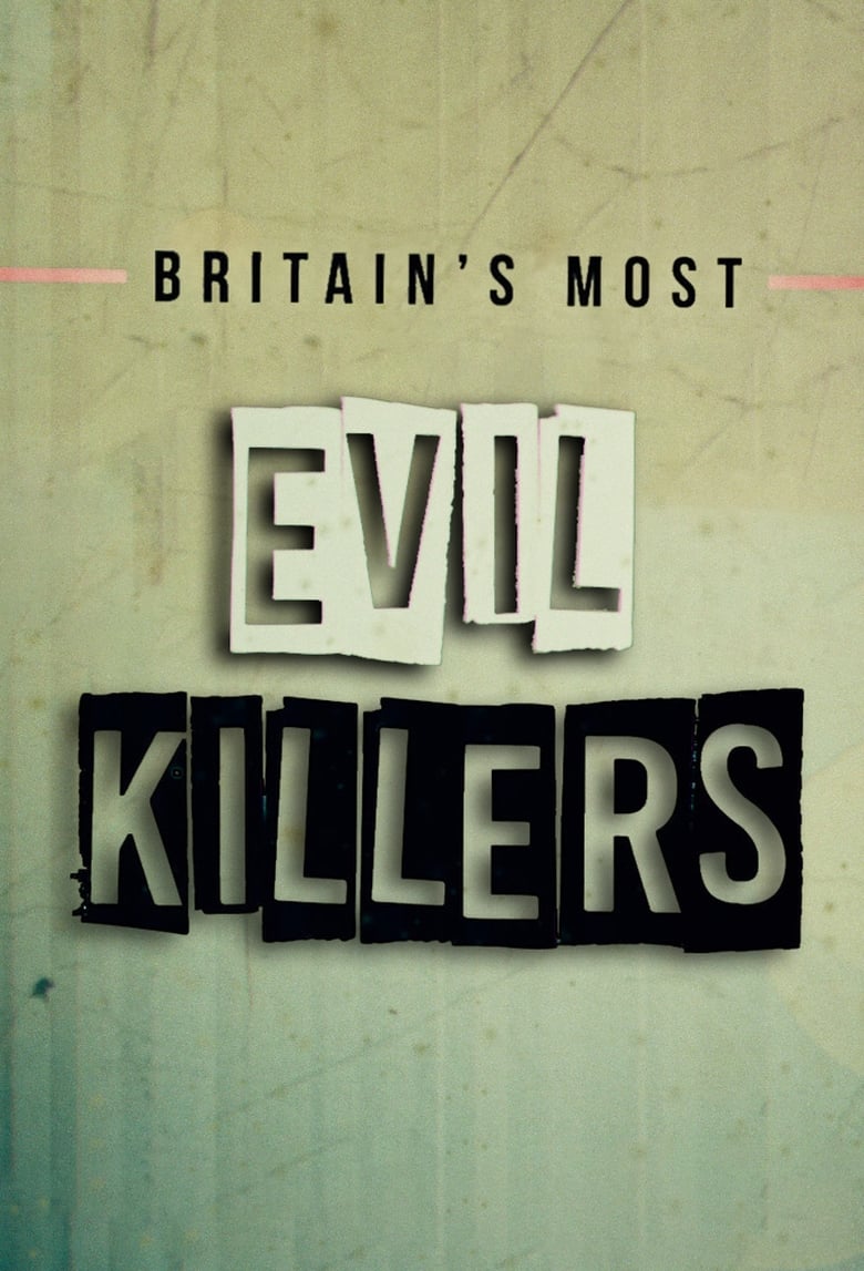 Poster of Britain’s Most Evil Killers