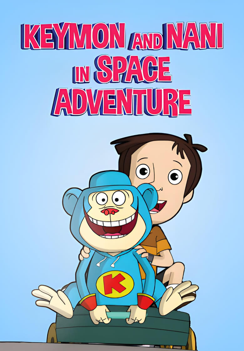 Poster of Keymon and Nani in Space Adventure