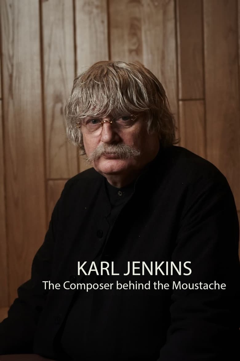 Poster of Karl Jenkins: The Composer behind the Moustache