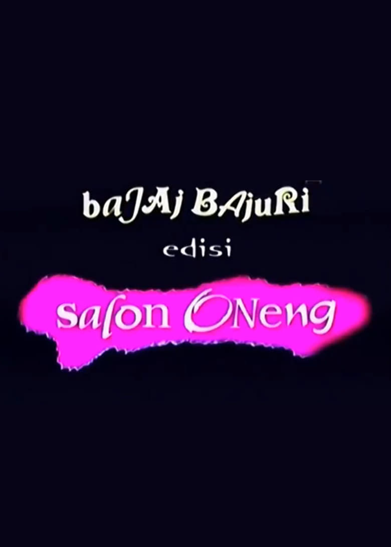 Poster of Episodes in Bajaj Bajuri - Edisi Salon Oneng - Edisi Salon Oneng