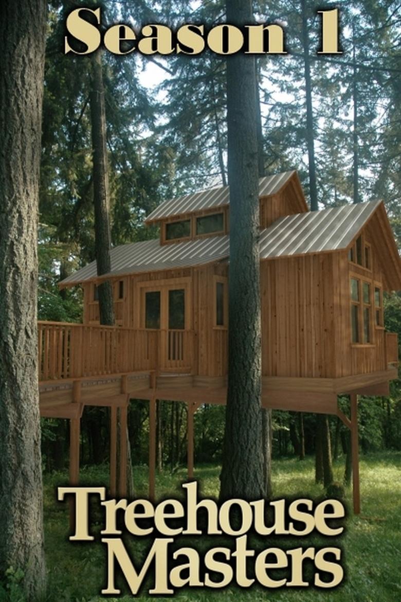 Poster of Episodes in Treehouse Masters - Season 1 - Season 1