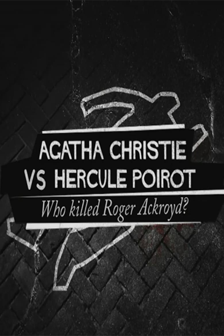 Poster of Agatha Christie contre Hercule Poirot : Qui a tué Roger Ackroyd ?