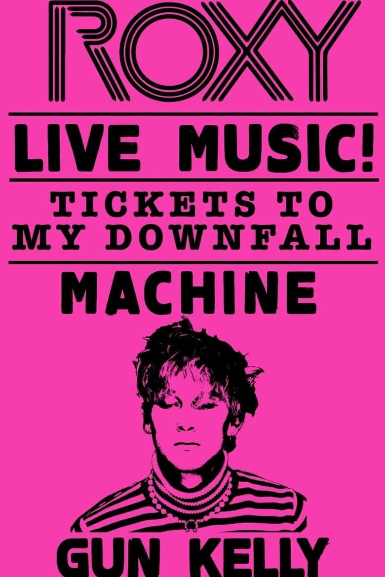 Poster of Machine Gun Kelly - Tickets to My Downfall (Live at The Roxy)