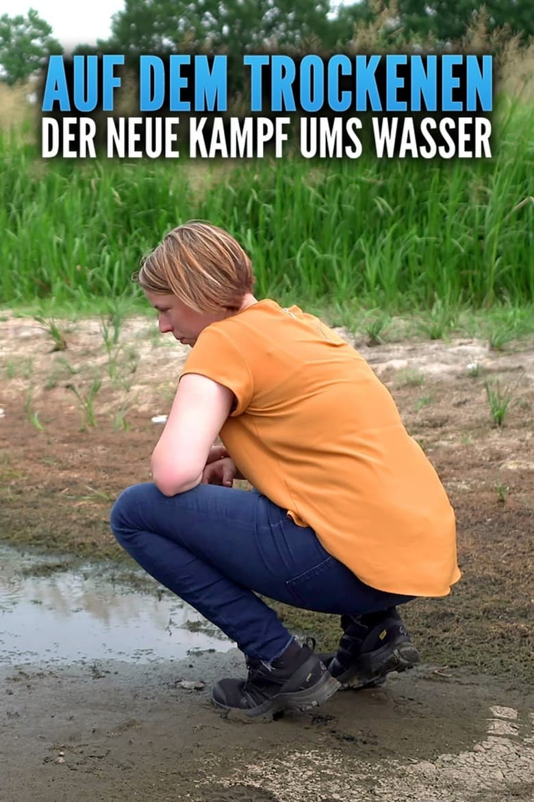 Poster of Auf dem Trockenen - Der neue Kampf ums Wasser