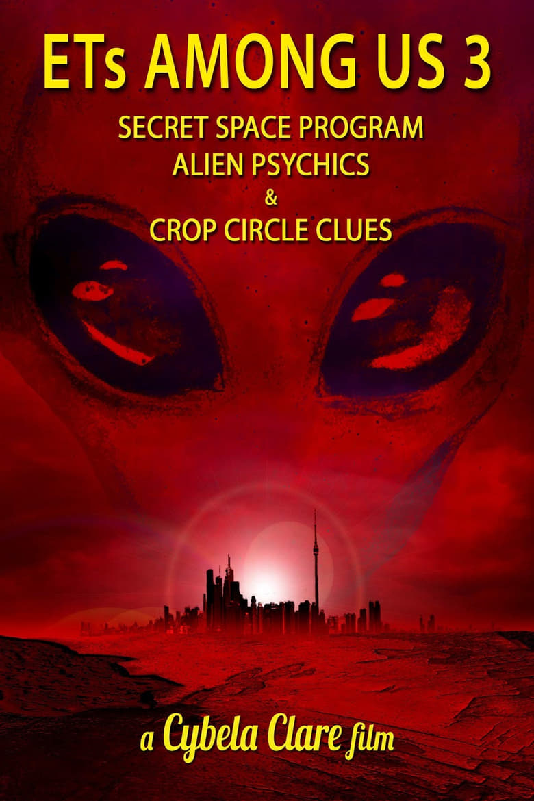 Poster of ETs Among Us 3: Secret Space Program, Alien Psychics & Crop Circle Clues