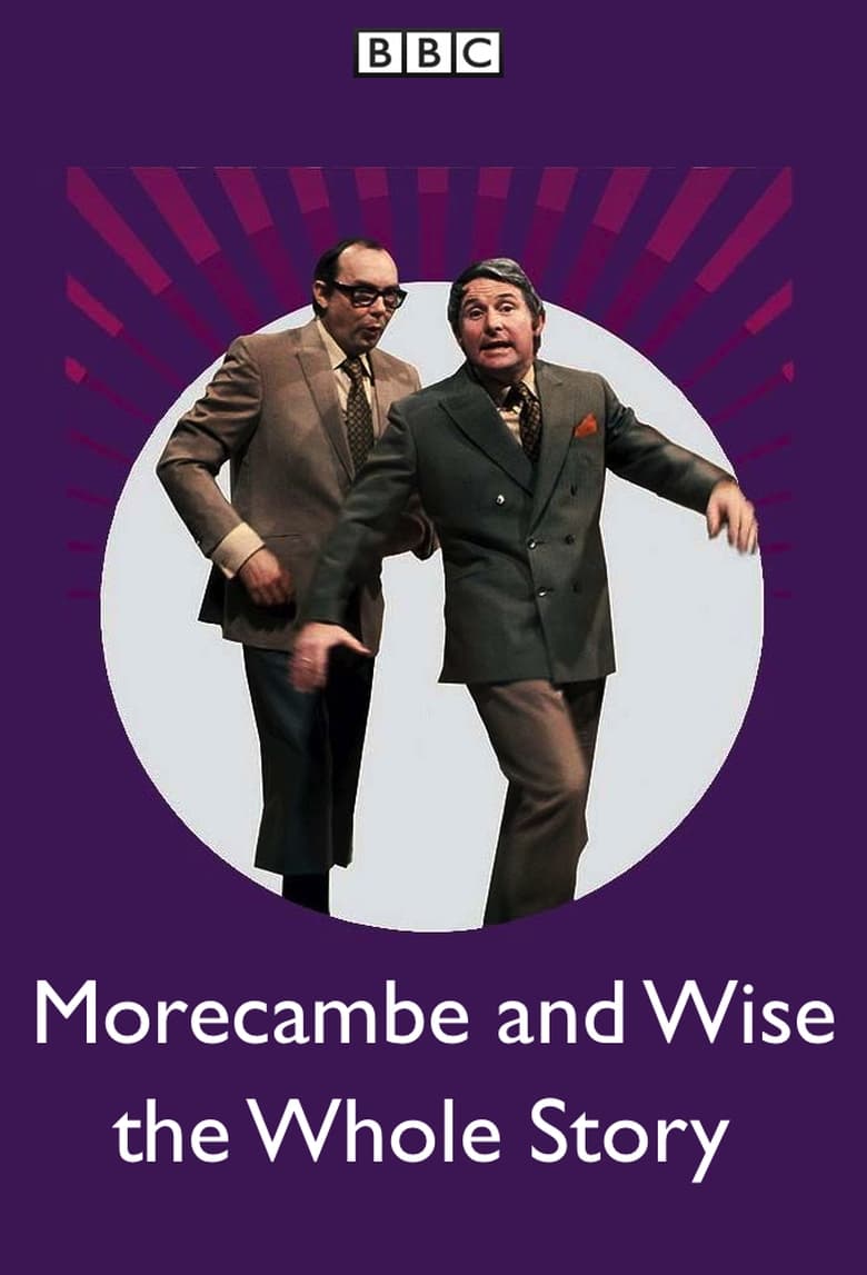 Poster of Morecambe and Wise the Whole Story