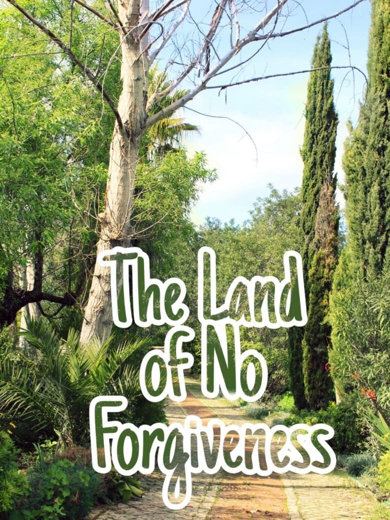 Poster of The Land of No Forgiveness