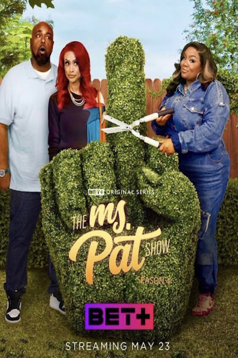 Poster of Episodes in The Ms. Pat Show - Season 4 - Season 4