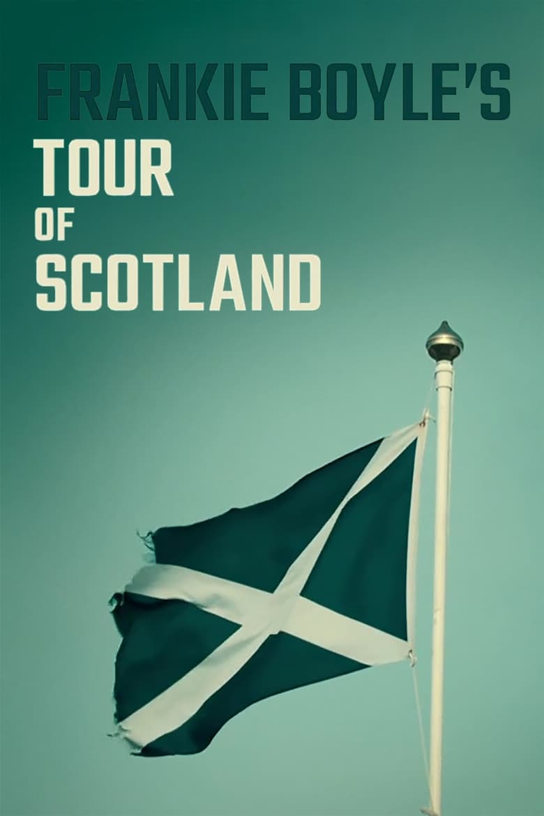 Poster of Episodes in Frankie Boyle's Tour Of Scotland - Season 1 - Season 1