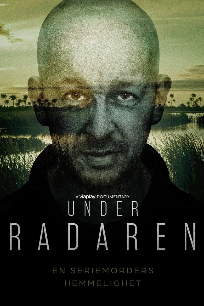 Poster of Episodes in Under The Radar  Secrets Of A Swedish Serial Killer - Season 1 - Season 1