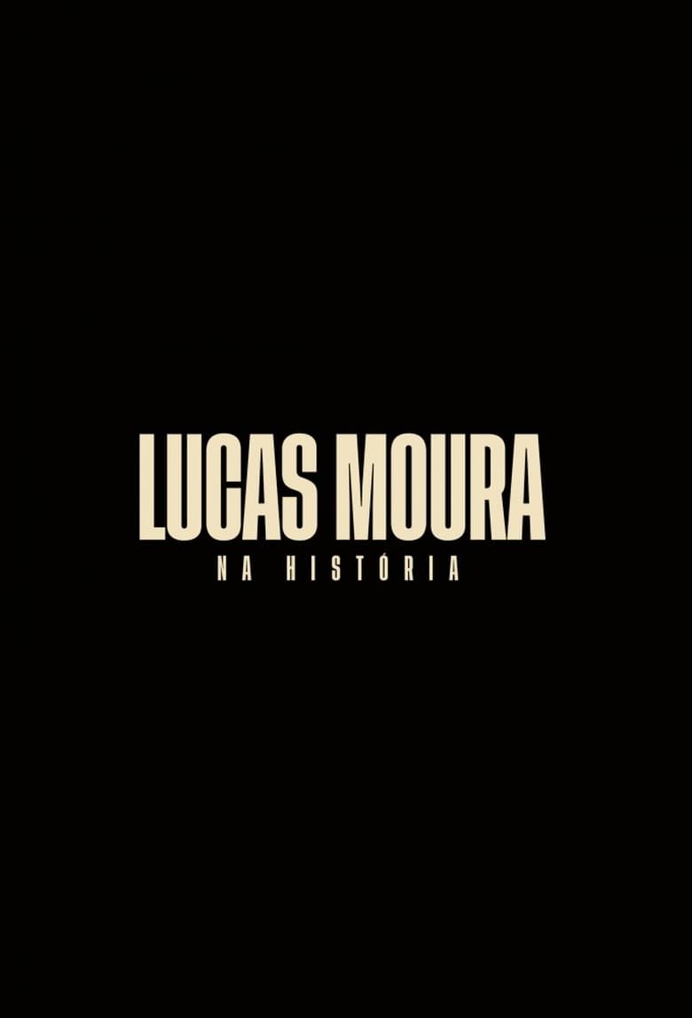 Poster of Lucas Moura: Na História