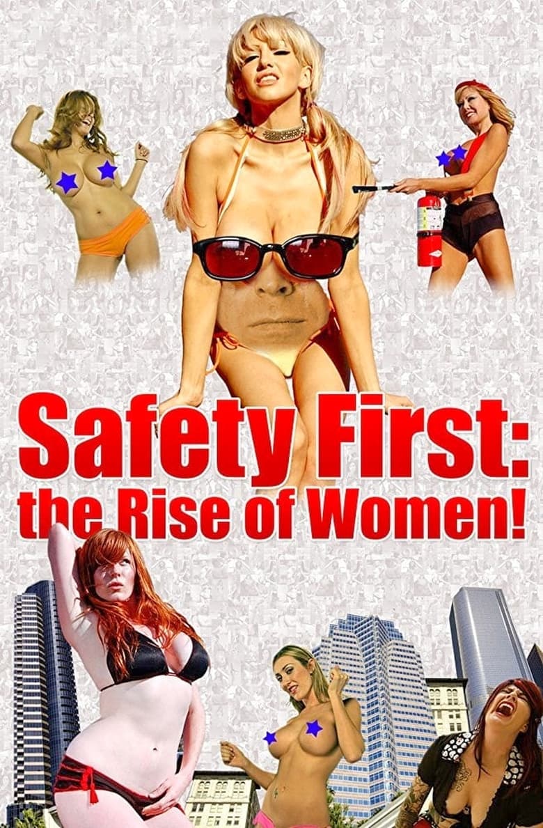 Poster of Safety First: The Rise of Women!