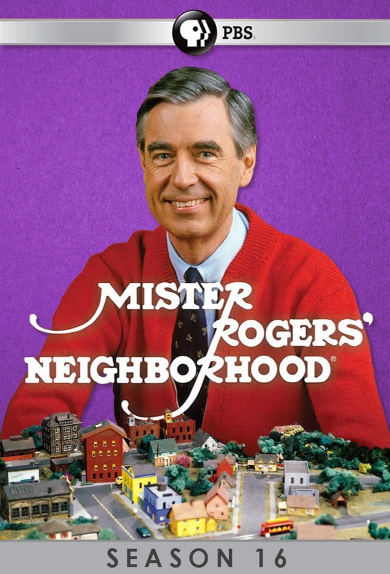 Poster of Episodes in Mister Rogers' Neighborhood - Season 16 - Season 16