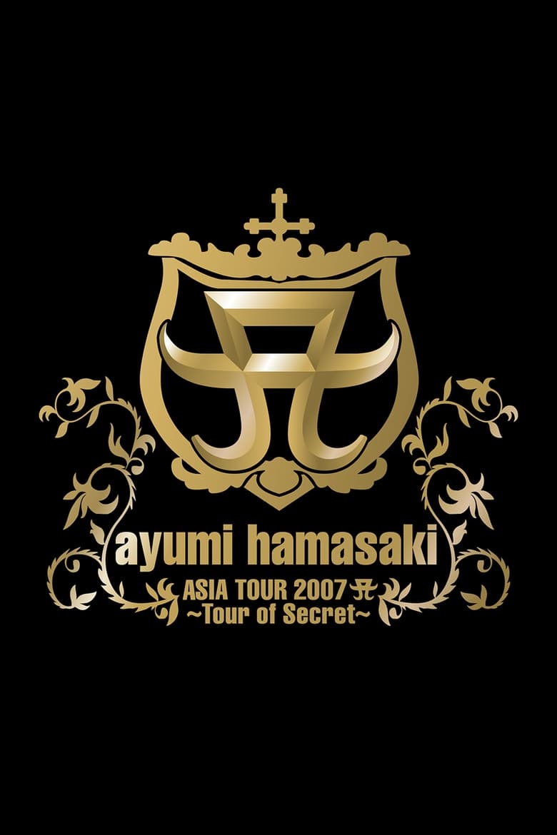 Poster of ayumi hamasaki ASIA TOUR 2007 A 〜Tour of Secret〜