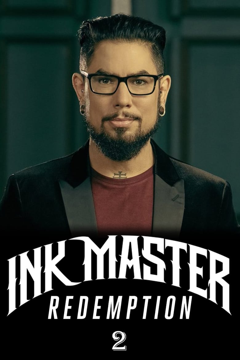 Poster of Episodes in Ink Master  Redemption - Season 2 - Season 2