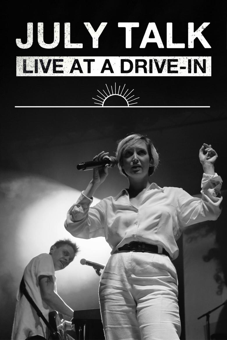 Poster of July Talk - Live At A Drive-In