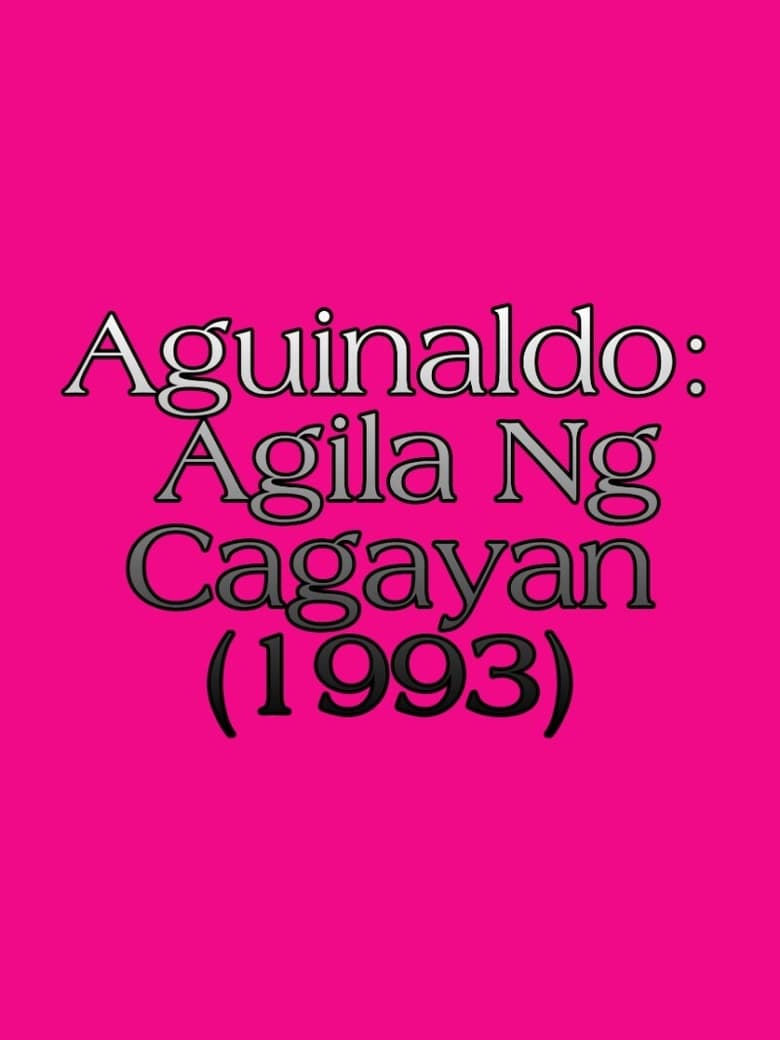 Poster of Aguinaldo: Agila Ng Cagayan