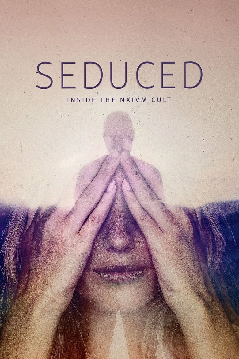 Poster of Cast and Crew in Seduced  Inside The NXIVM Cult - Season 1 - Episode 4 - Exposed