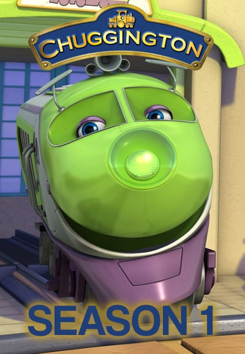 Poster of Episodes in Chuggington - Season 1 - Season 1