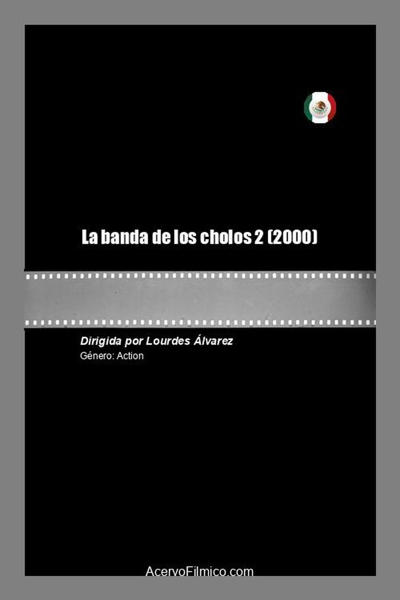 Poster of La banda de los cholos 2