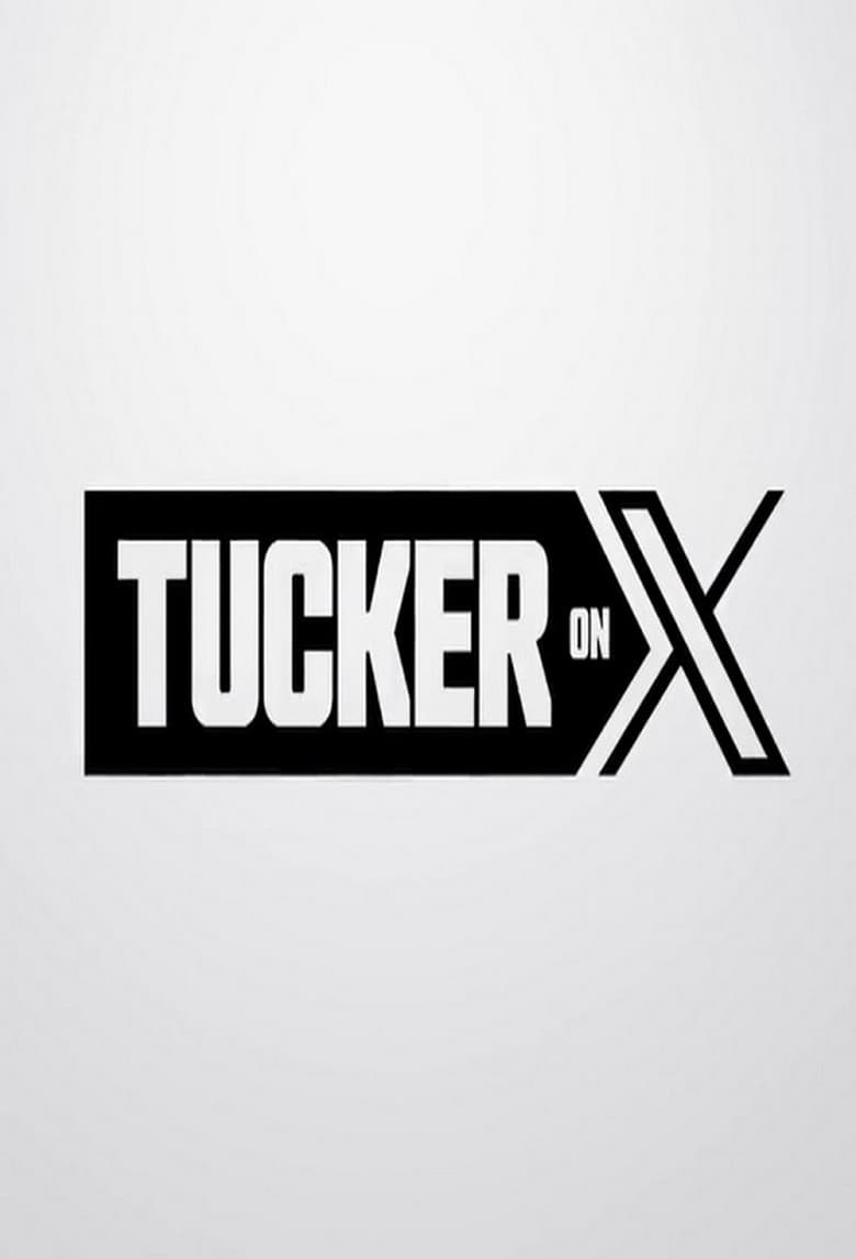 Poster of Tucker on X