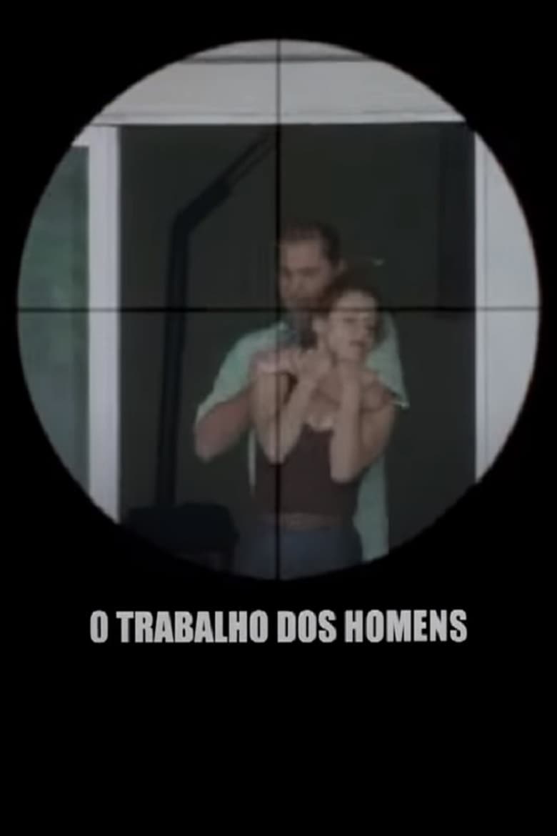 Poster of O Trabalho dos Homens