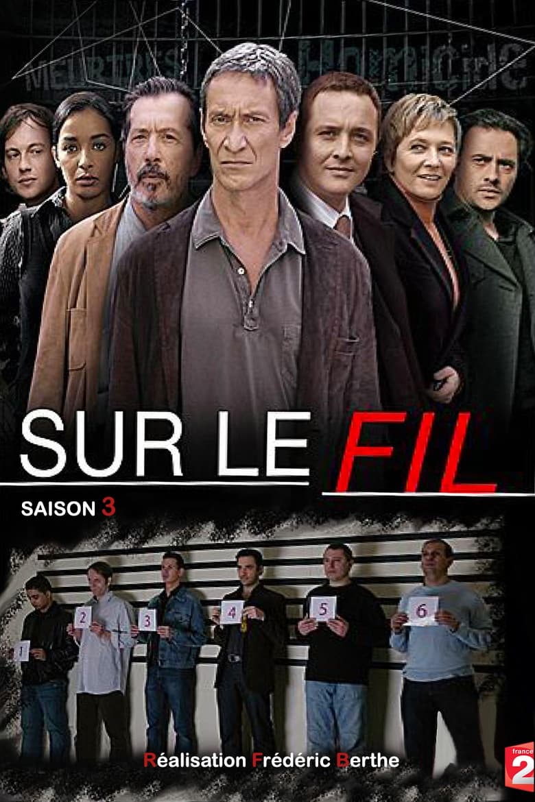 Poster of Episodes in Sur Le Fil - Season 3 - Season 3