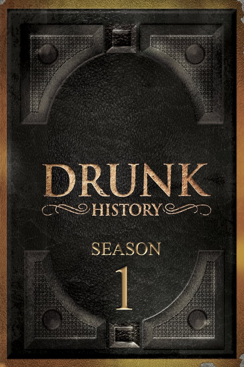 Poster of Episodes in Drunk History - Season 1 - Season 1