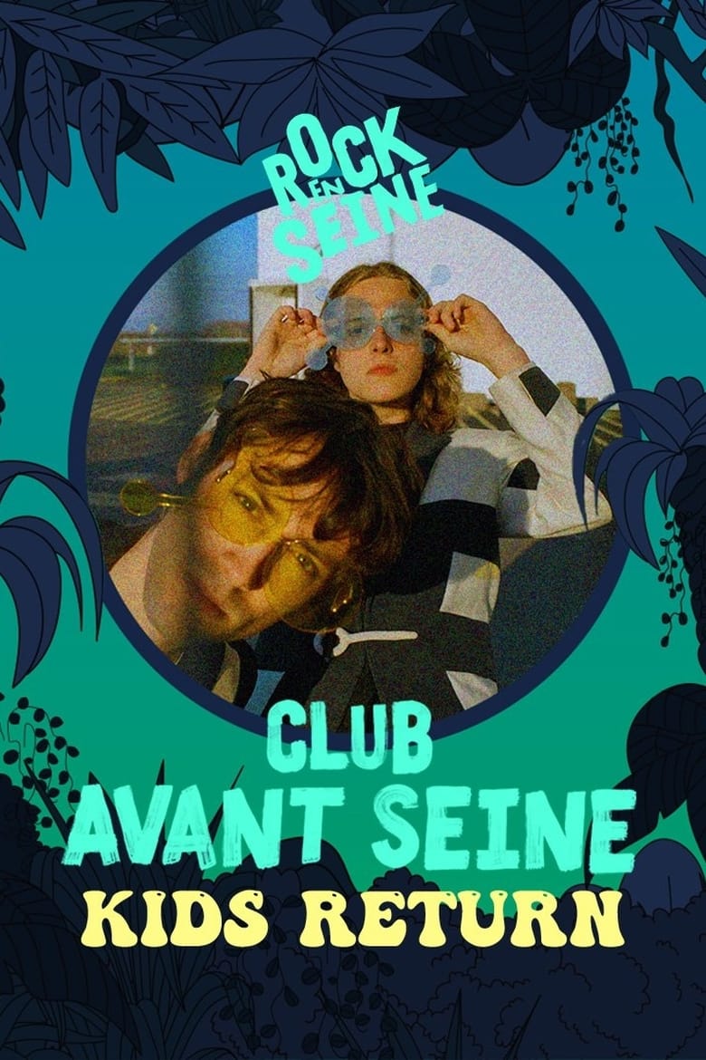 Poster of Club avant Seine : Kids Return - Rock en Seine 2022