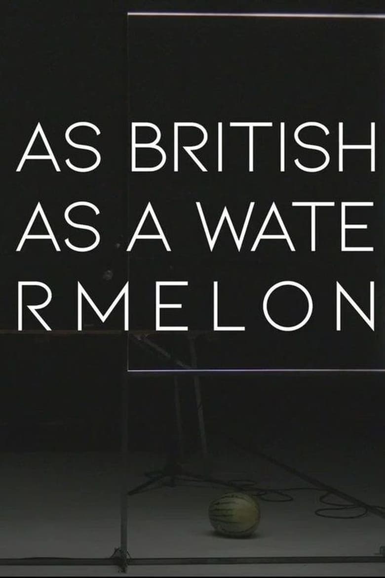 Poster of as british as a watermelon