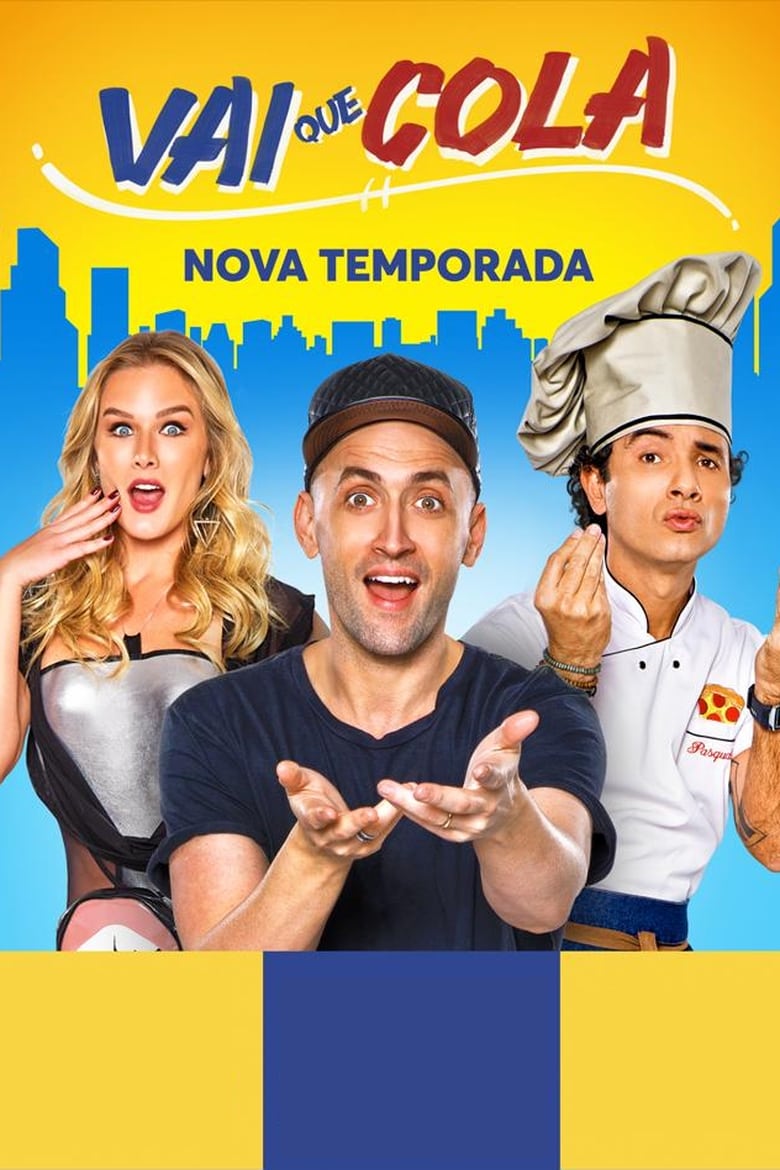 Poster of Episodes in Vai Que Cola - Season 4 - Season 4