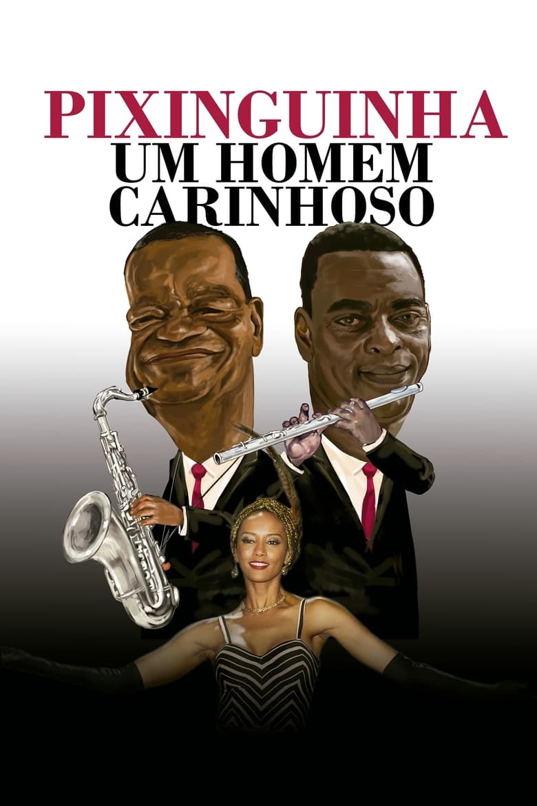 Poster of Pixinguinha: Um Homem Carinhoso