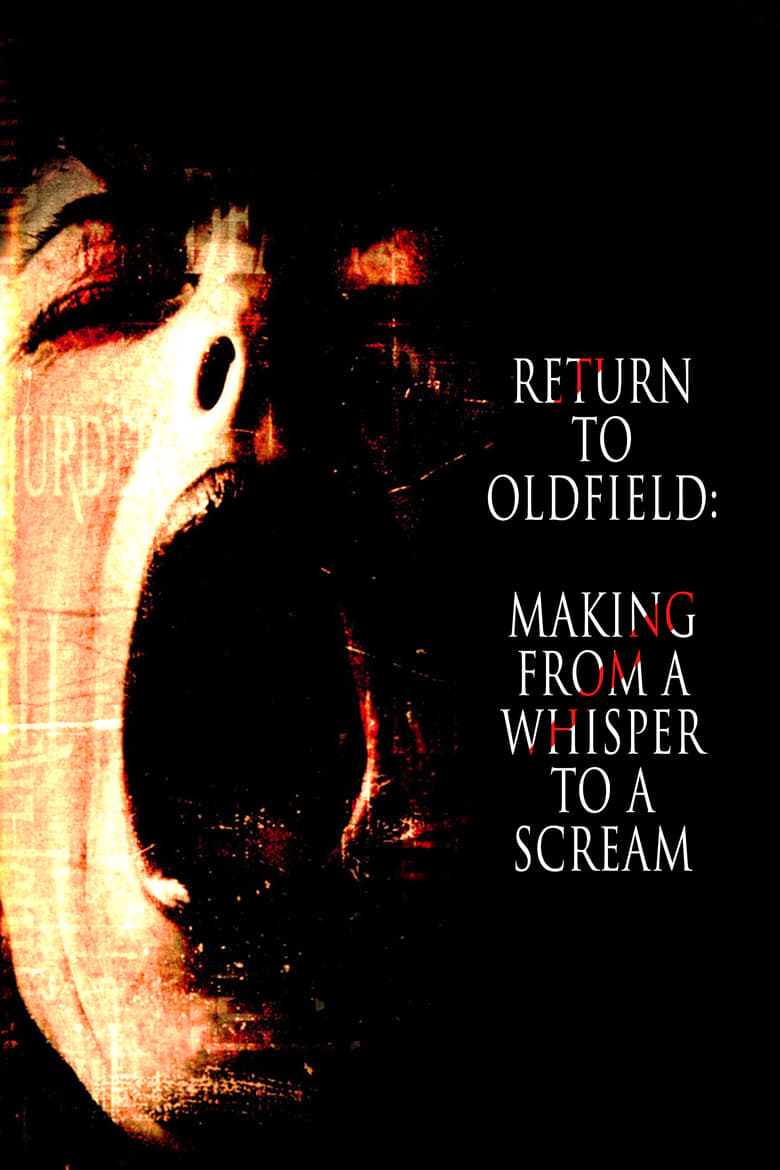 Poster of Return to Oldfield: Making from a Whisper to a Scream