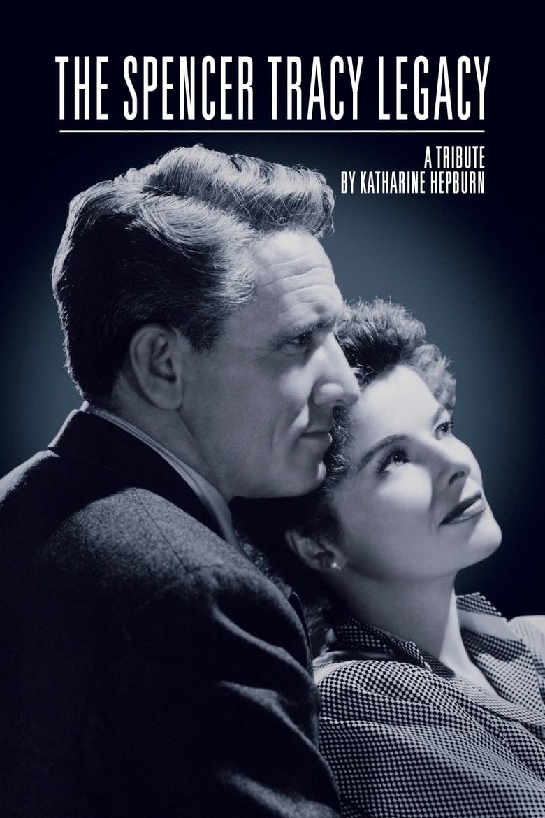 Poster of The Spencer Tracy Legacy: A Tribute by Katharine Hepburn